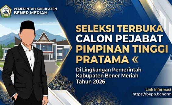 Pemkab Bener Meriah Buka Seleksi 12 Jabatan Kepala Dinas, dari Pendidikan hingga Pariwisata — Ini Syarat dan Jadwal Lengkapnya