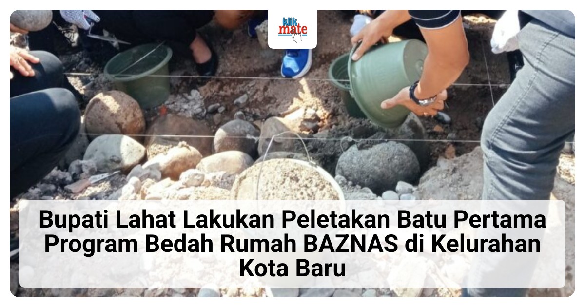 Bupati Lahat Letakkan Batu Pertama Bedah Rumah BAZNAS, Target 100 Unit per Tahun untuk Warga Kurang Mampu