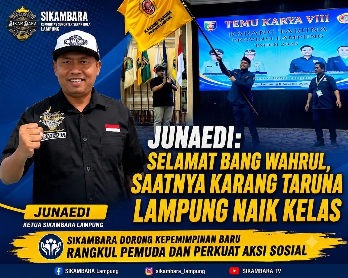 Ketua SIKAMBARA Lampung Junaedi Ucapkan Selamat ke Wahrul Fauzi Silalahi, Karang Taruna Diminta Naik Kelas