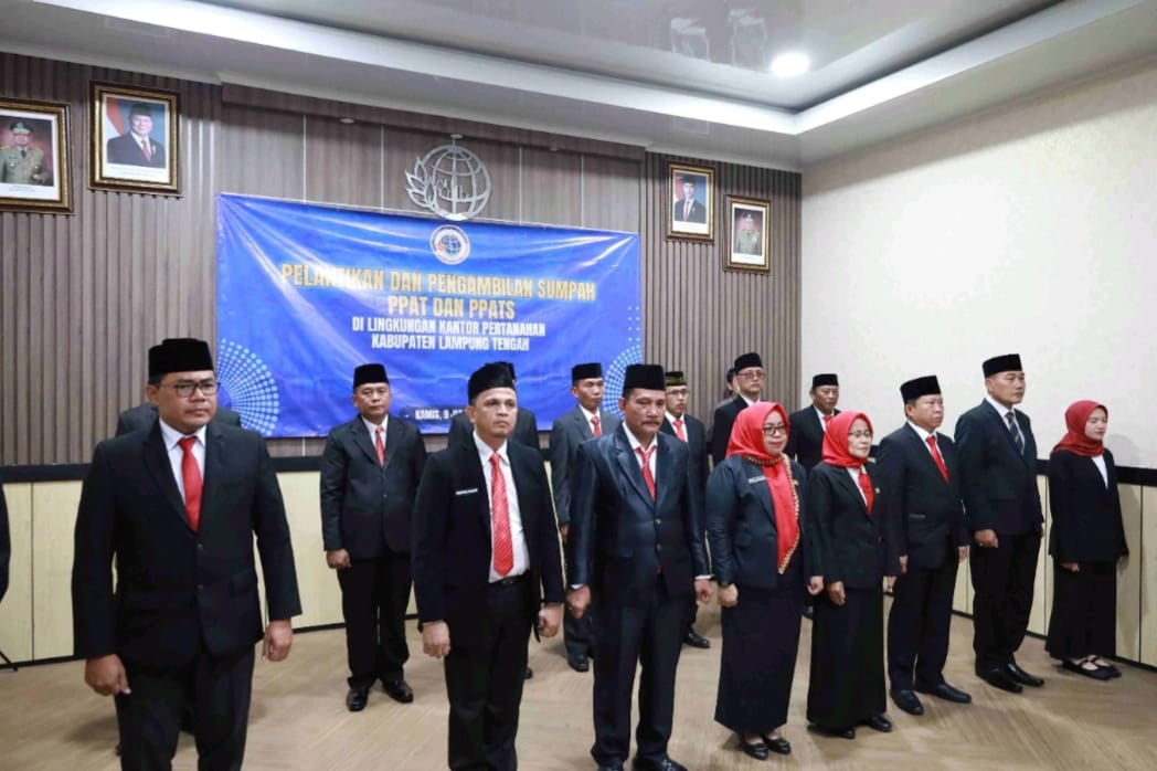 12 PPAT dan PPATS di Lampung Tengah Resmi Dilantik, Kepala BPN Tekankan Prinsip Kehati-hatian