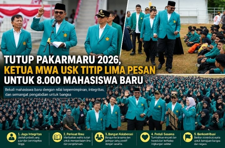 Tutup PAKARMARU 2026, Ketua MWA USK Titip Lima Pesan untuk 8.000 Mahasiswa Baru