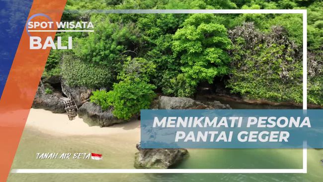 Pantai Geger Bali Viral di Media Sosial Jadi Incaran Selebritas