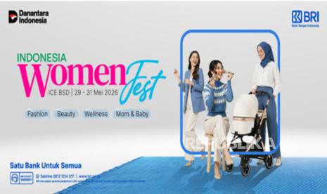 Gaya Hidup Digital Perempuan Urban Makin Terkoneksi, BRI Siapkan Promo Khusus di Indonesia Women Fest 2026