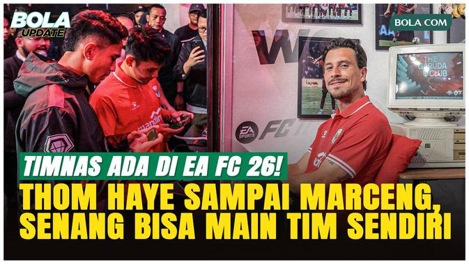Timnas Indonesia Resmi Masuk EA Sports FC 26 dan FC Mobile, Thom Haye hingga Witan Sulaeman Antusias