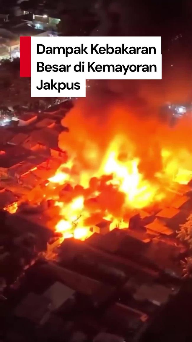 Kebakaran di Kemayoran Hanguskan 500 Rumah, 165 Personel Damkar Dikerahkan