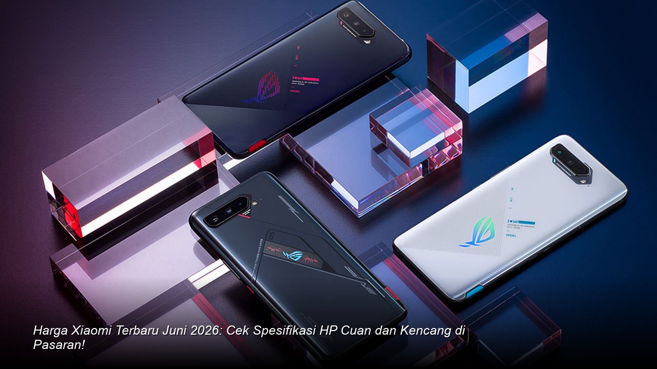 Deretan HP Xiaomi Juni 2026: Spesifikasi Kencang dan Harga Mulai 2 Jutaan