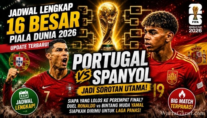 Duel Portugal vs Spanyol Puncaki Jadwal 16 Besar Piala Dunia 2026, Babak Gugur Dimulai 5 Juli
