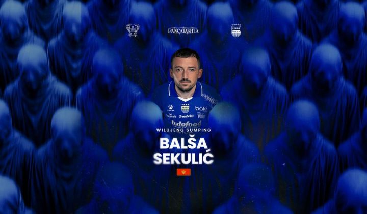 Balsa Sekulic Resmi Gabung Persib Bandung, Striker Montenegro Berpengalaman di Asia