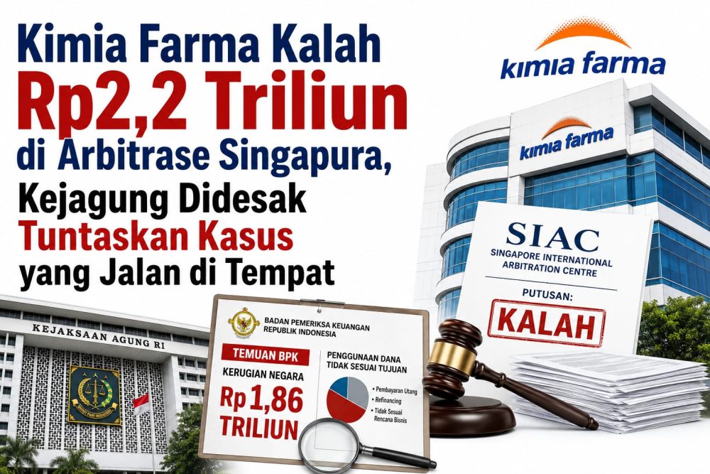 Kalah Arbitrase Rp2,2 Triliun di Singapura, Kejagung Didorong Segera Naikkan Kasus Kimia Farma ke Penyidikan