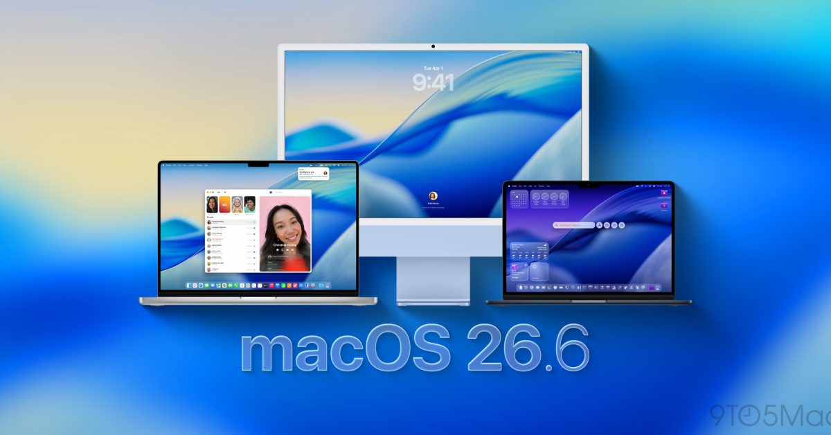 Apple Rilis macOS 26.6, Bawa Perbaikan 150 Celah Keamanan untuk Mac