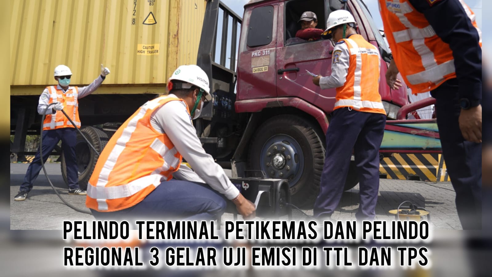 Pelindo Uji Emisi 100 Truk Petikemas di Surabaya: Cek Kondisi Mesin Angkutan Logistik
