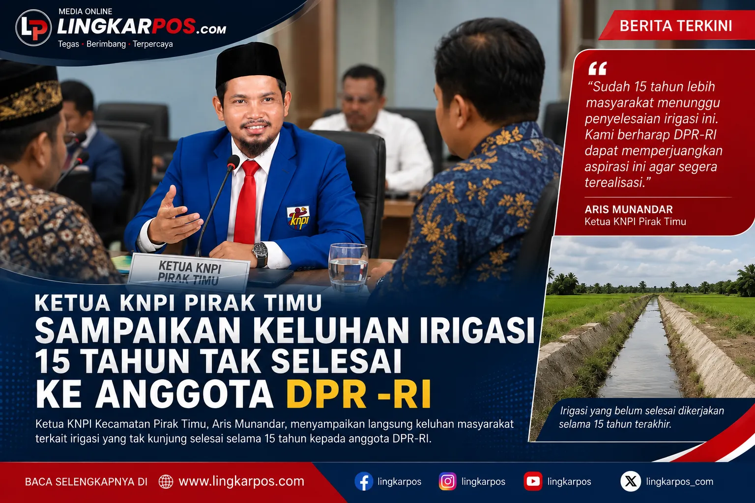 Irigasi Pirak Timu 15 Tahun Tak Kunjung Rampung, Ketua KNPI Sampaikan Keluhan Petani ke Anggota DPR-RI Ilham Pangestu