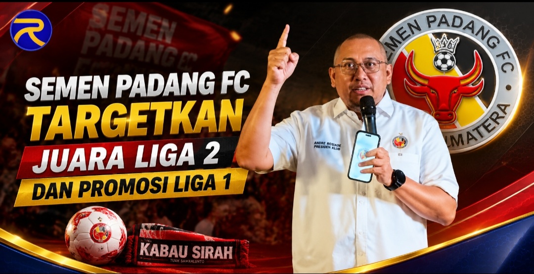 Semen Padang FC Targetkan Juara Liga 2 2026-2027, IKM Borong 30.000 Tiket Laga Kandang Perantau Minang