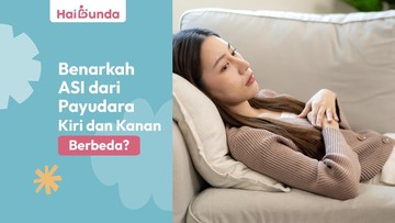 Rasa ASI Kiri dan Kanan Berbeda, Mitos atau Fakta? Ini Penjelasannya