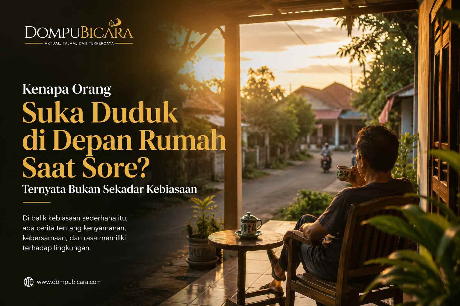 Tradisi Duduk di Teras Rumah Saat Sore Hari di Dompu Masih Bertahan, Ini Alasannya
