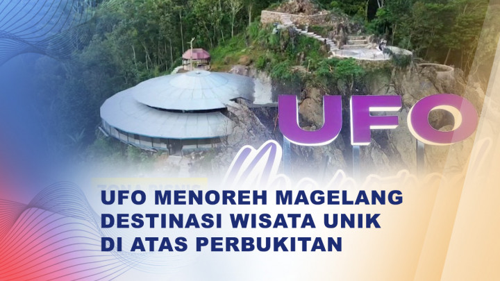 Bukan Cuma Borobudur, Magelang Punya UFO Menoreh di Ketinggian 650 MDPL