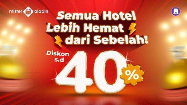 Promo Hotel Mister Aladin Diskon 40 Persen Berlaku hingga 30 September 2026
