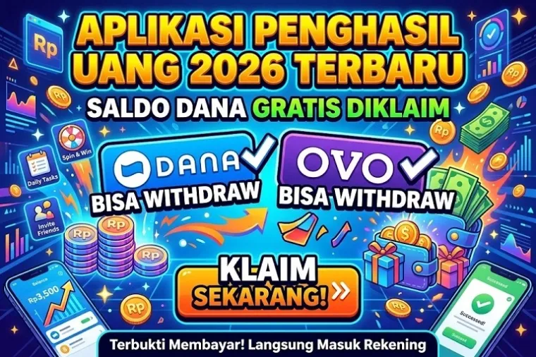 Aplikasi Penghasil Uang 2026 Tawarkan Saldo Dana Gratis, Bisa Withdraw ke OVO dan GoPay