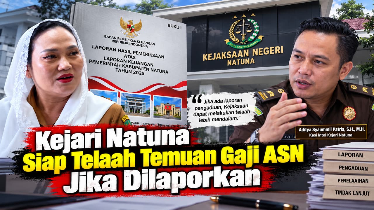 Kejari Natuna Buka Telaah Temuan BPK Rp99,3 Juta soal Gaji ASN, Tunggu Laporan Warga