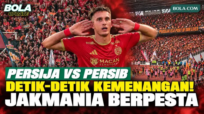 Persija Jakarta Kalahkan Persib Bandung 2-1 di GBK, Jakmania Berpesta