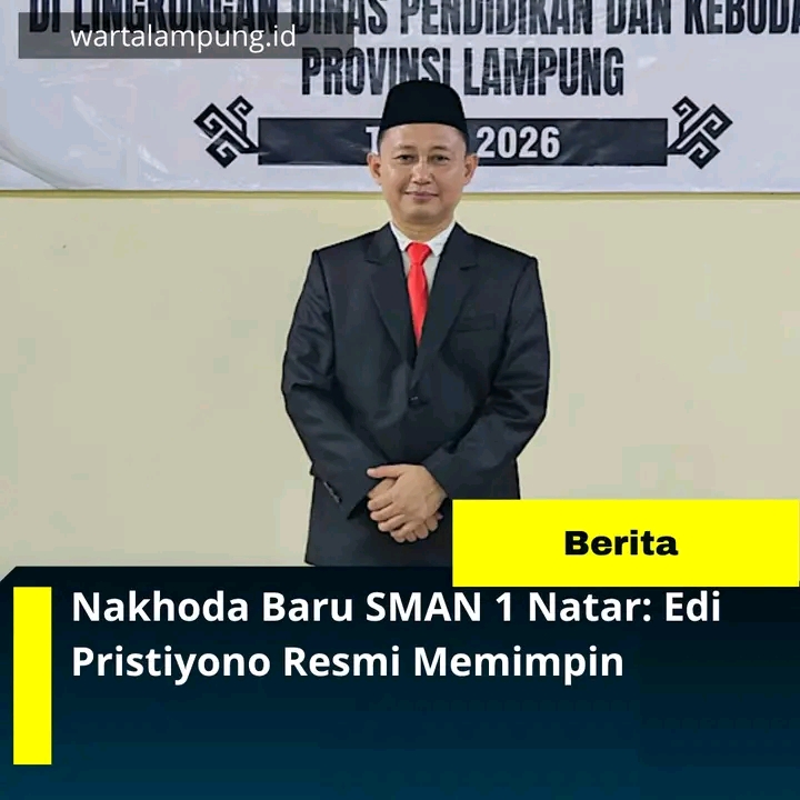 Edi Pristiyono Resmi Pimpin SMAN 1 Natar, Berbekal Pengalaman Manajerial dari Lampura hingga Bandar Lampung
