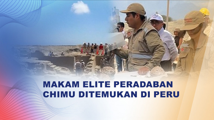 Arkeolog Peru Temukan Mausoleum Elite Chimú, 38 Kerangka Manusia