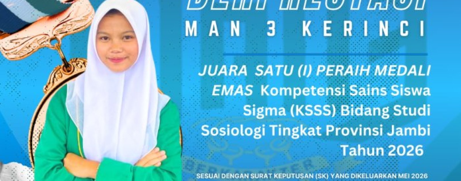 Siswi MAN 3 Kerinci Raih Medali Emas Sosiologi di Kompetisi Sains Siswa Sigma 2026 Provinsi Jambi