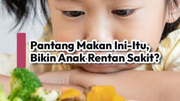 Anak Sering Pantang Makan? Ini Dampaknya ke Sistem Imun