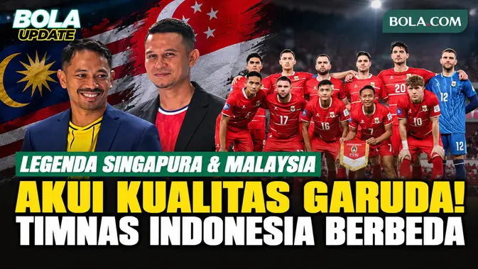 Legenda Singapura dan Malaysia Akui Kualitas Timnas Indonesia Jelang FIFA ASEAN Cup 2026
