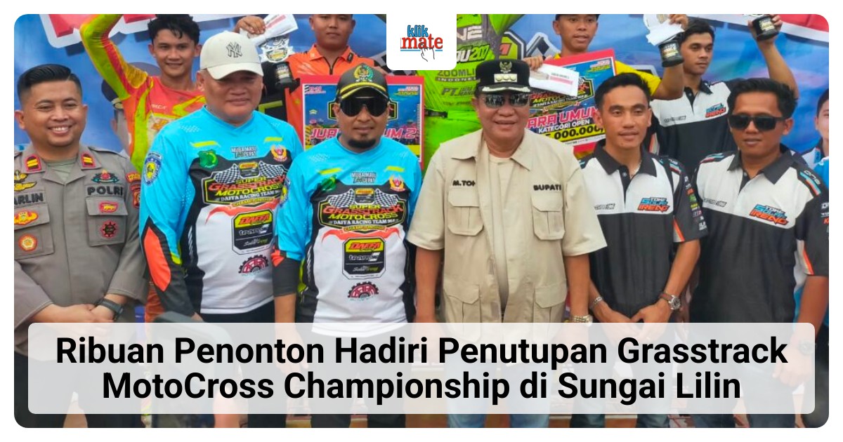 Bupati Muba Tutup Grasstrack Sungai Lilin, 400 Pembalap Berebut Hadiah Utama 1 Unit Mobil