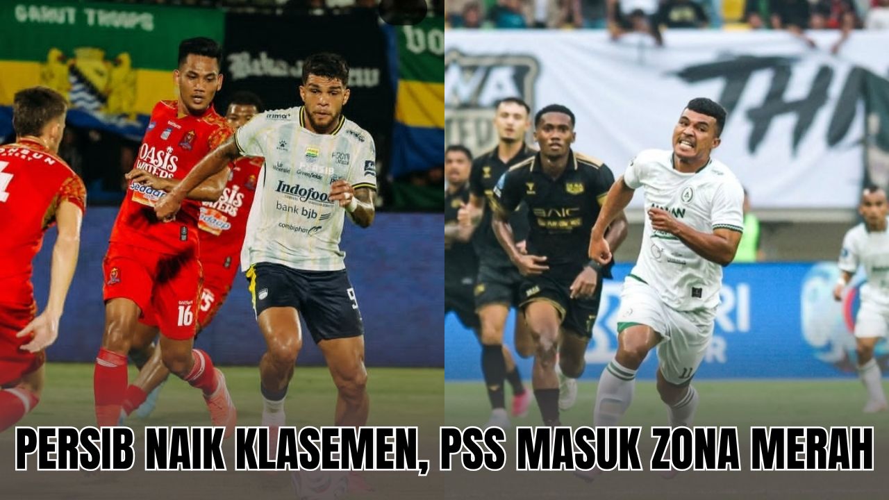Update Klasemen BRI Super League: Persib Masuk Lima Besar, PSS Sleman Zona Merah