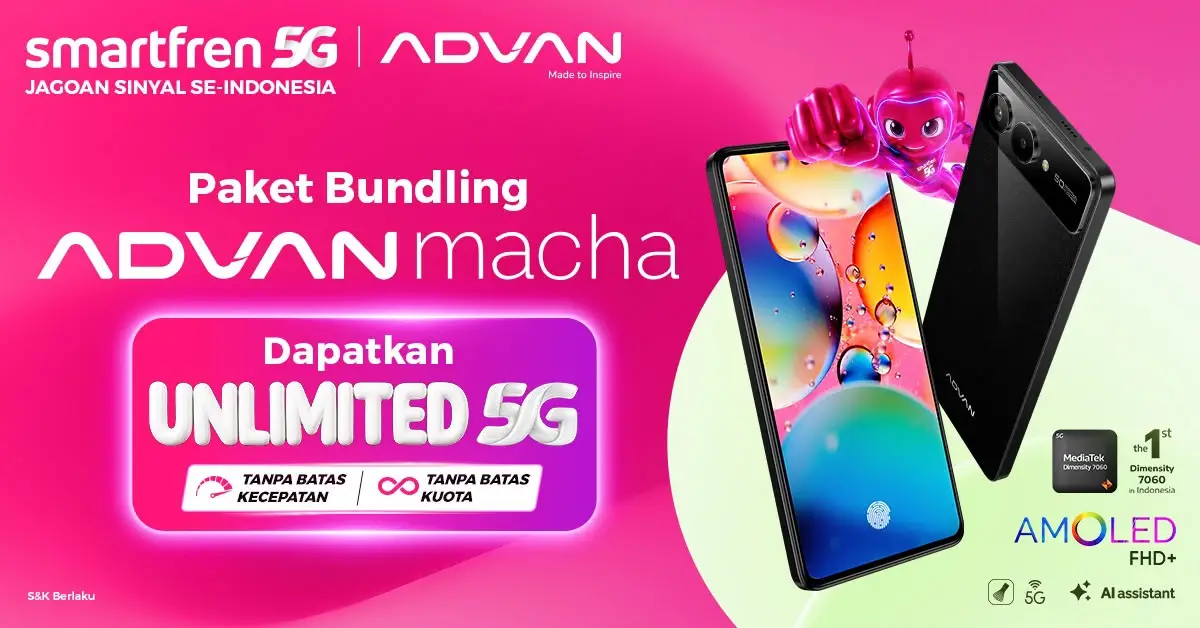 ADVAN Macha Bundling Smartfren, Bonus Kuota 5G dan Gemini 6 Bulan