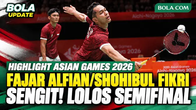 Fajar Alfian/Shohibul Fikri Lolos Semifinal Asian Games 2026 Usai Laga Sengit