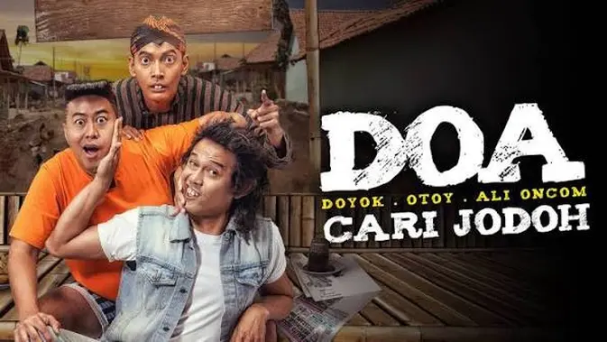 Sinopsis Film DOA: Cari Jodoh di Vidio, Misi Tiga Sahabat untuk Doyok