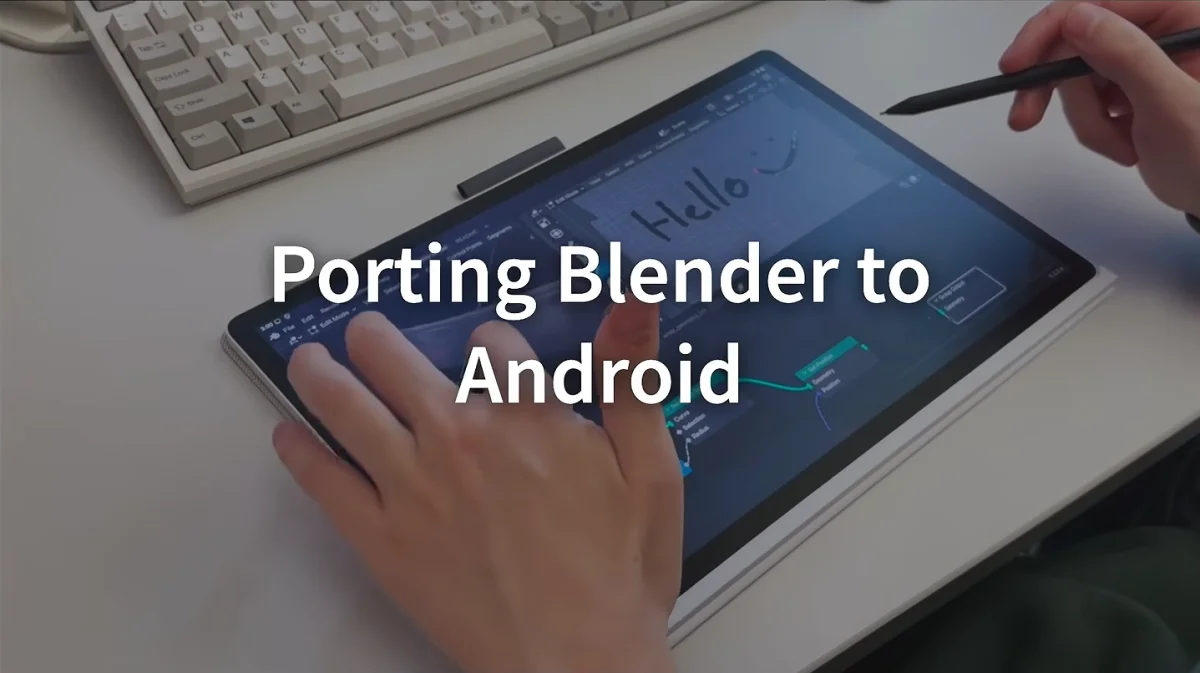 Blender Bakal Hadir di Tablet Android, Ditargetkan Rilis 2027