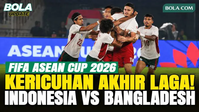 Kericuhan Warnai Laga Indonesia vs Bangladesh di FIFA ASEAN Cup 2026