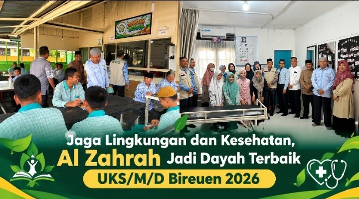 Pesantren Modern Al Zahrah Raih Juara I Dayah Terbaik UKS/M/D Bireuen 2026 dengan Nilai 263,87