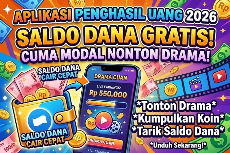 Aplikasi Penghasil Uang 2026 Ramai di Google Play, Saldo Dana Gratis Modal Nonton Drama