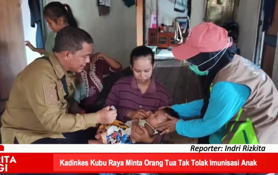 Kadinkes Kubu Raya Minta Orang Tua Tak Tolak Imunisasi Anak