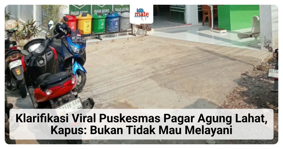 Puskesmas Pagar Agung Lahat Klarifikasi Viral Pelayanan Pasien, Inspektorat Turun Cek dalam 24 Jam