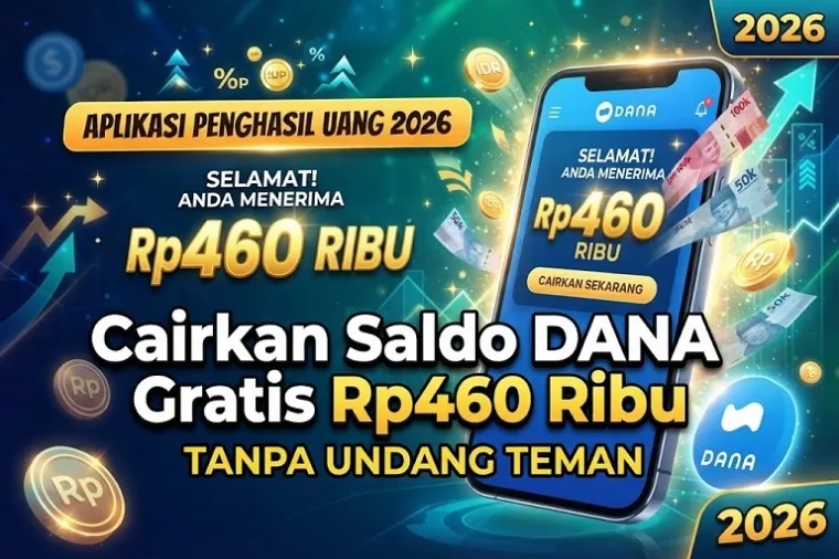 Aplikasi Penghasil Uang Cairkan Saldo DANA Rp460 Ribu Tanpa Undang Teman