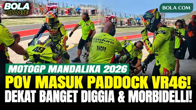 POV Masuk Paddock VR46 Racing Team di MotoGP Mandalika 2026