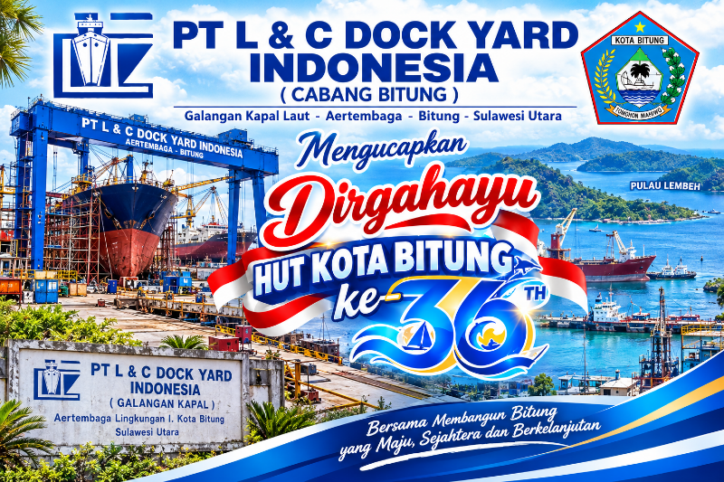 HUT Kota Bitung ke-36, PT L & C Dock Yard Ucapkan Selamat dan Dukung Pemerintahan Hengky-Randito