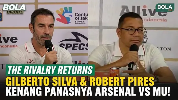 Gilberto Silva dan Robert Pires Kenang Rivalitas Arsenal vs Manchester United di Jakarta