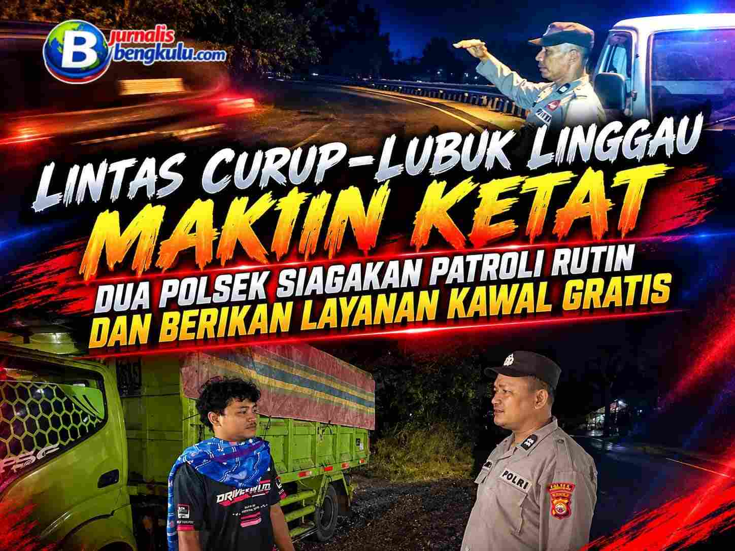Dua Polsek di Rejang Lebong Siagakan Patroli Rutin di Lintas Curup–Lubuk Linggau, Sediakan Kawal Gratis