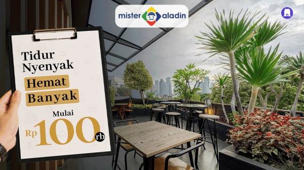 Promo Hotel Mister Aladin Mulai Rp100.000, Bisa Dipesan hingga 31 Oktober 2026