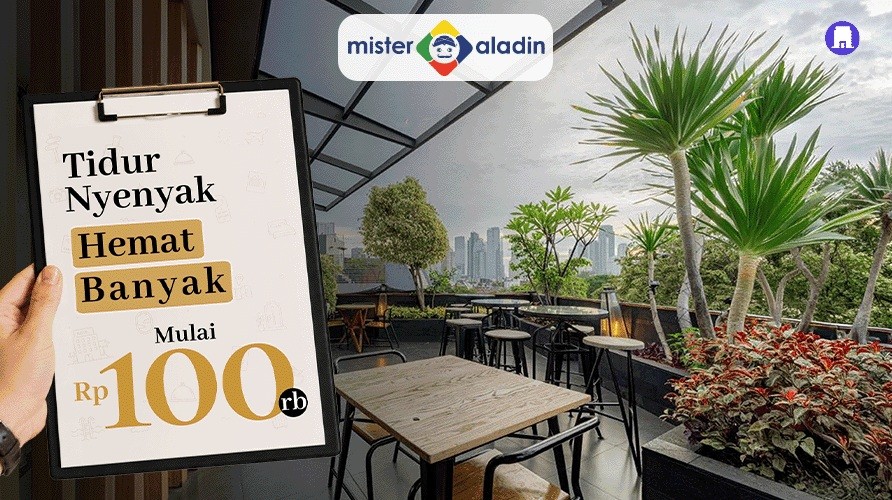 Promo Hotel Mister Aladin Mulai Rp100.000, Bisa Dipesan hingga 31 Oktober 2026