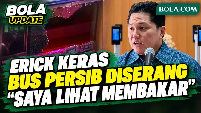 Erick Thohir Kutuk Penyerangan Bus Persib U-18: Ini Kriminal, Bukan Suporter