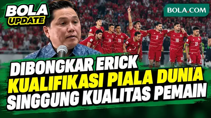 Erick Thohir Bongkar Persiapan Timnas Indonesia Menuju Kualifikasi Piala Dunia 2030