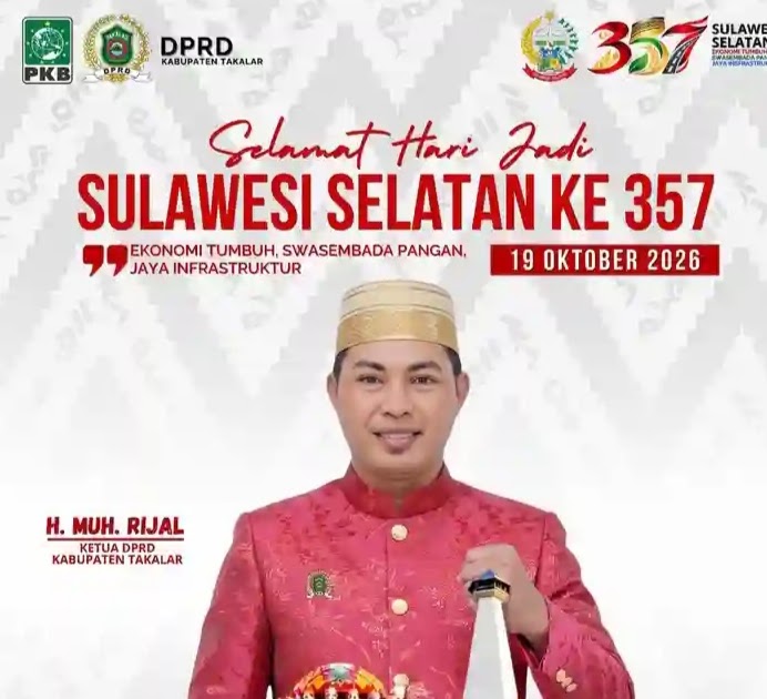 Ketua DPRD Takalar Muh. Rijal Soroti Pemerataan Pembangunan di HUT ke-357 Sulawesi Selatan